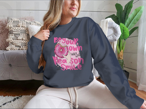 Be Your Own Reason To Smile Design for Sweatshirt