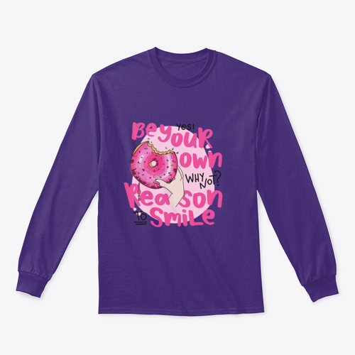 Be Your Own Reason To Smile Design for Sweatshirt