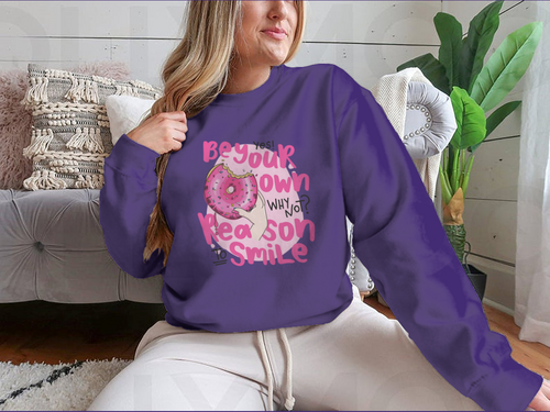Be Your Own Reason To Smile Design for Sweatshirt